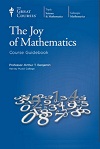 The Joy of Mathemtics Course Guidebook by Arthur T. Benjamin